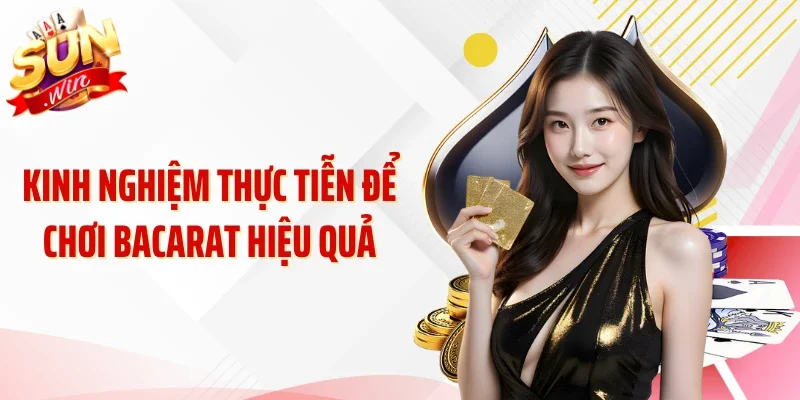 Kinh nghiệm thực tiễn để chơi bacarat hiệu quả