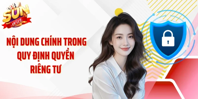 Nội dung chính trong quy định quyền riêng tư 
